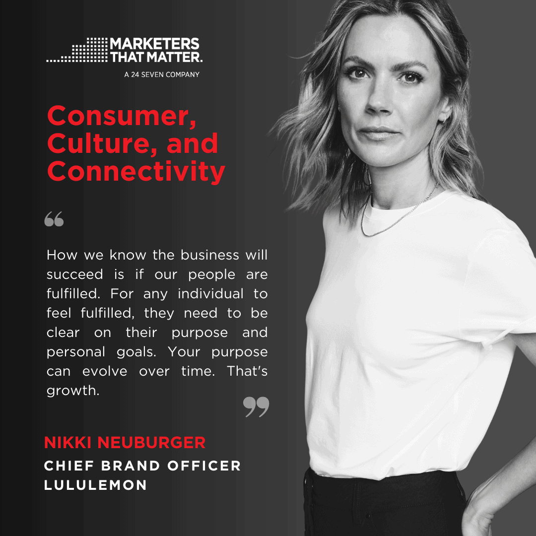 Gatorade and Lululemon: Consumer, Culture, and Connectivity: Nikki Neuburger Quote